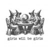 girls-will-be-girls-witches-female-power-svg