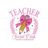coquette-teacher-social-club-teacher-is-a-work-of-heart-svg