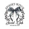 spooky-witch-social-club-witches-be-crazy-png