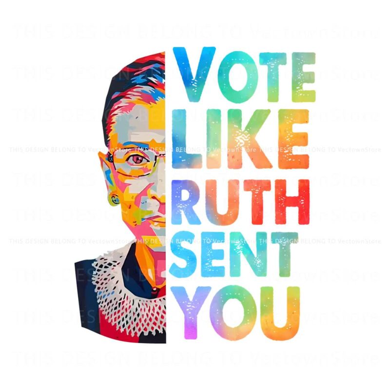 vote-like-ruth-sent-you-feminist-empowerment-png