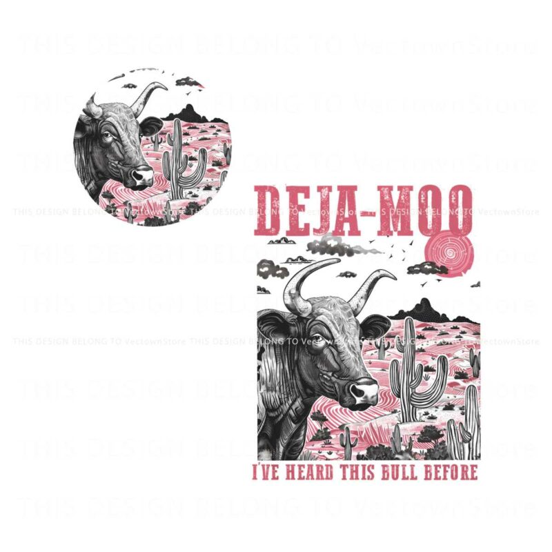 deja-moo-heard-this-bull-before-png