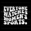 everyone-watches-womens-sports-svg