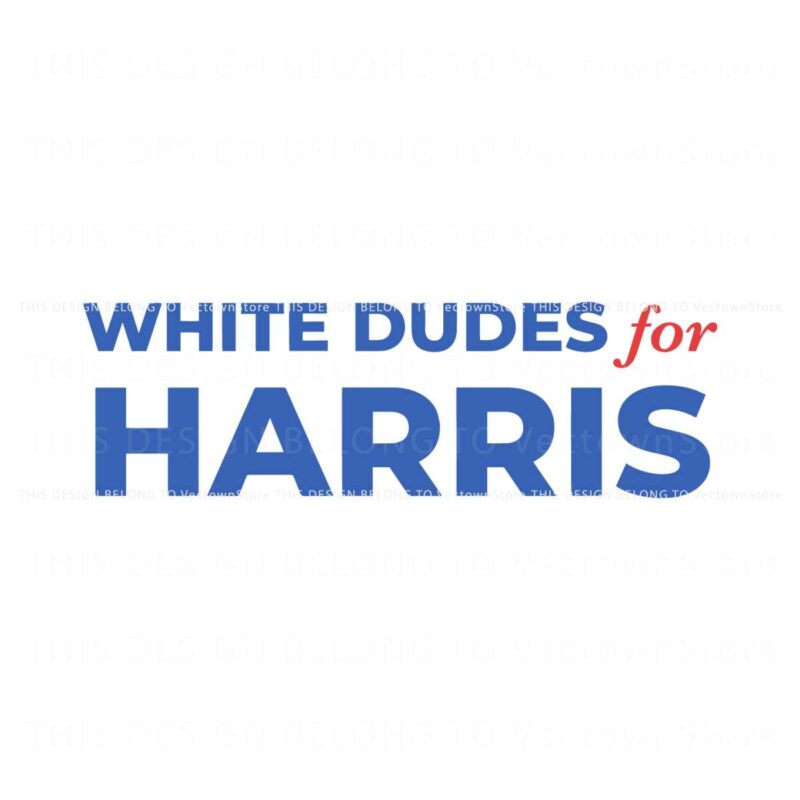 white-dudes-for-harris-kamala-for-president-svg