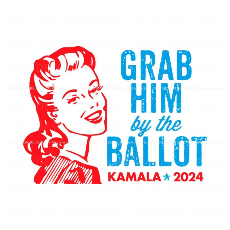 grab-him-by-the-ballot-kamala-2024-svg