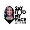 retro-kamala-say-it-to-my-face-png