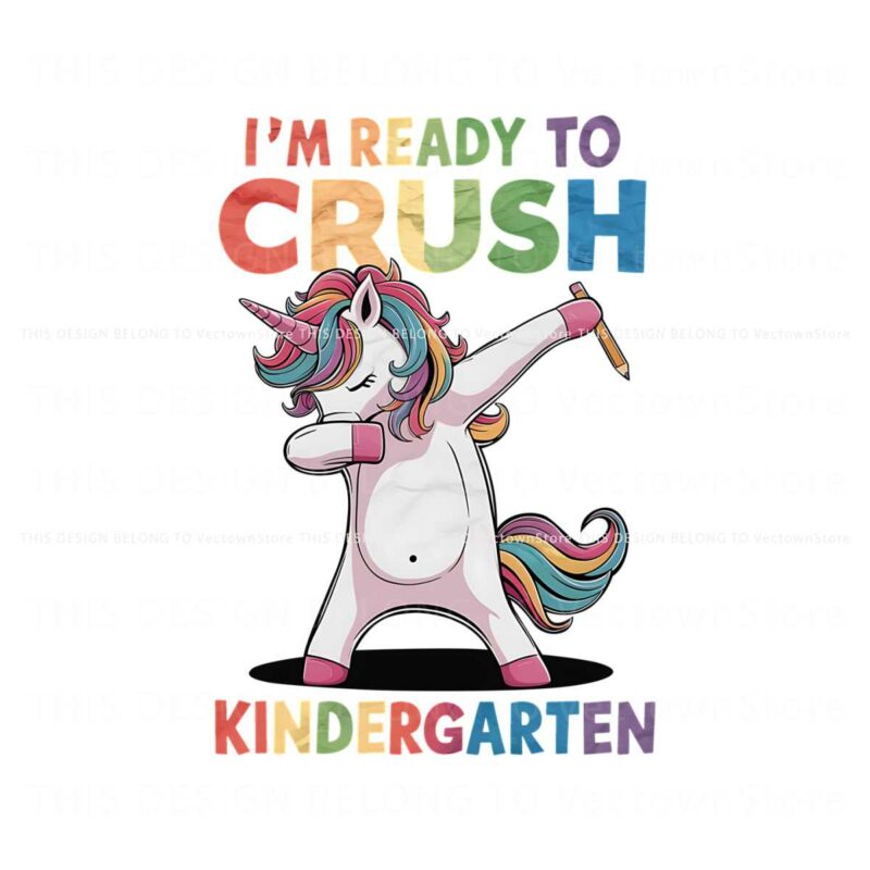 im-ready-to-crush-kindergarten-unicorn-png