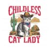 childless-cat-lady-western-cowboy-cat-png