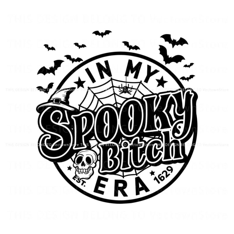 funny-halloween-in-my-spooky-bitch-era-est-1629-svg