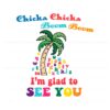 chicka-chicka-boom-boom-im-glad-to-see-you-svg