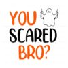 you-scared-bro-halloween-ghost-svg