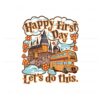 happy-first-day-lets-do-this-school-bus-svg