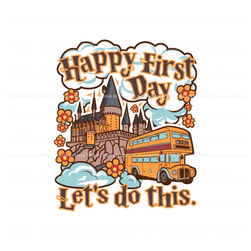 happy-first-day-lets-do-this-school-bus-svg