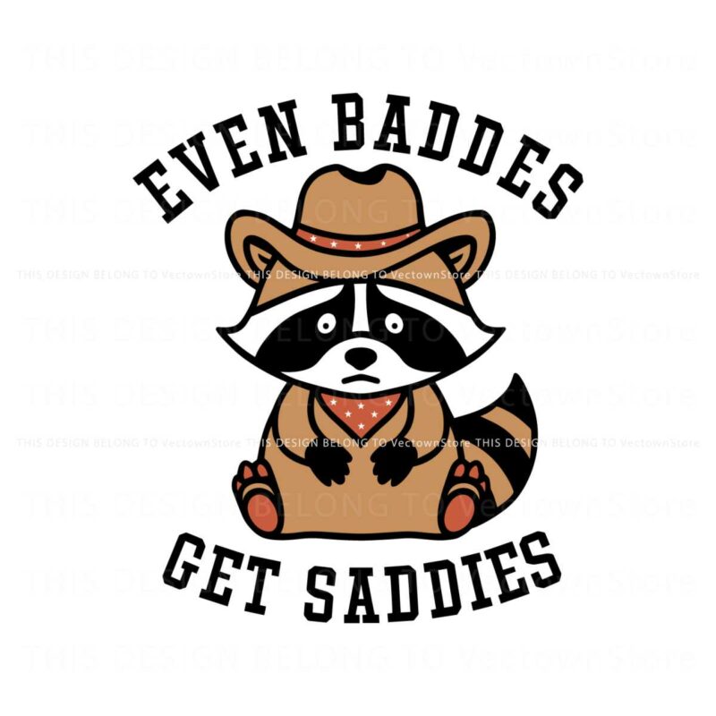 cowboy-raccoon-even-baddies-get-saddies-svg