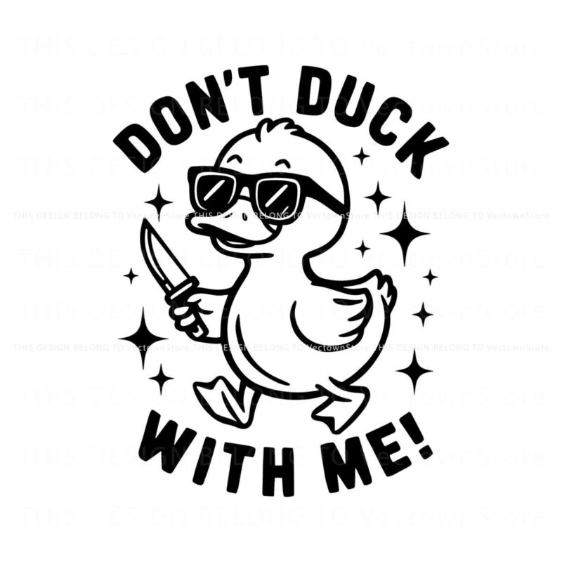 funny-dont-duck-with-me-sarcastic-duck-svg