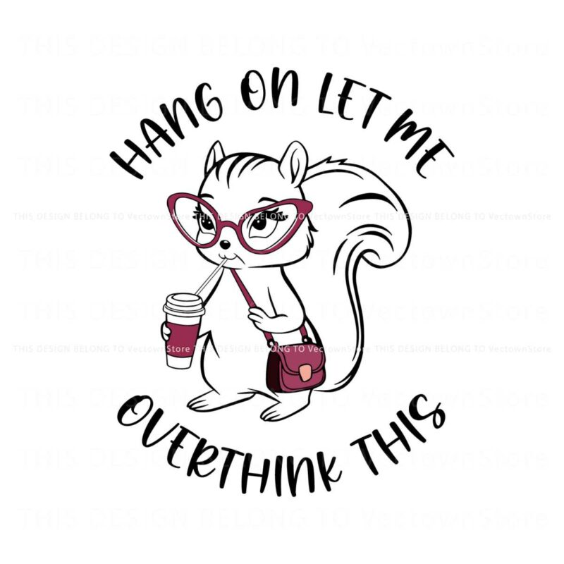 funny-hang-on-let-me-overthink-this-svg