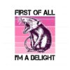 first-of-all-im-a-delight-sarcastic-possum-png