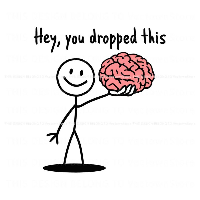 hey-you-dropped-this-brain-funny-sarcastic-adult-svg