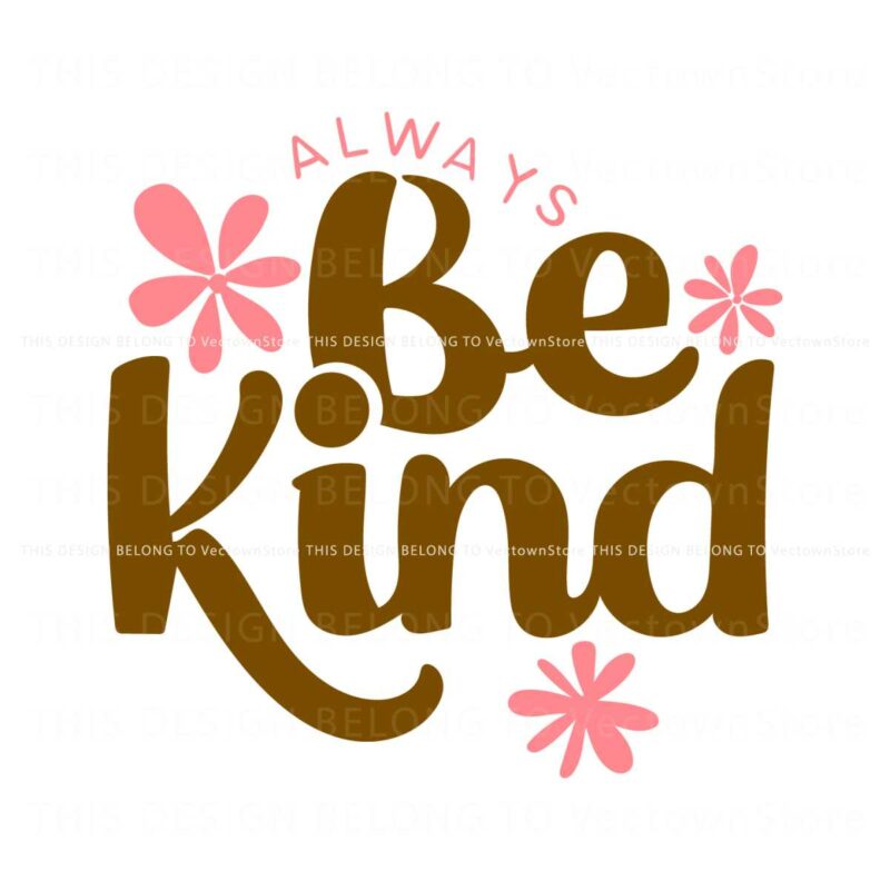 always-be-kind-inspirational-quotes-svg