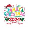 family-christmas-2024-making-memories-together-svg