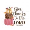 give-thanks-to-the-lord-fall-pumpkin-stack-thanksgiving-png