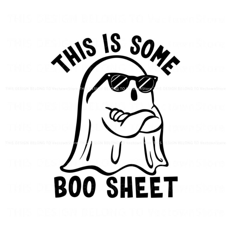 this-is-some-boo-sheet-cute-cool-ghost-halloween-svg