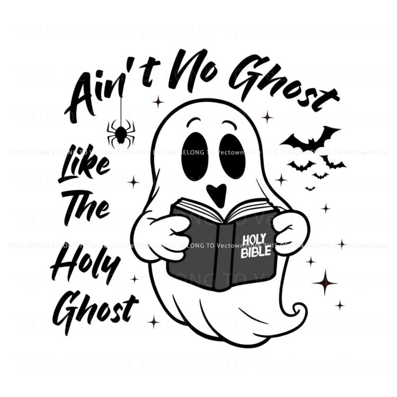 aint-no-ghost-like-the-holy-ghost-svg