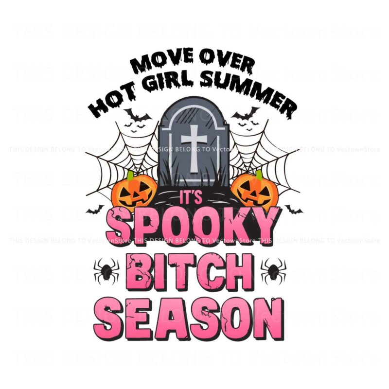 move-over-hot-girl-summer-spooky-season-svg