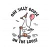 funny-one-silly-goose-on-the-lose-svg