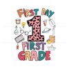 first-day-of-school-first-grade-svg