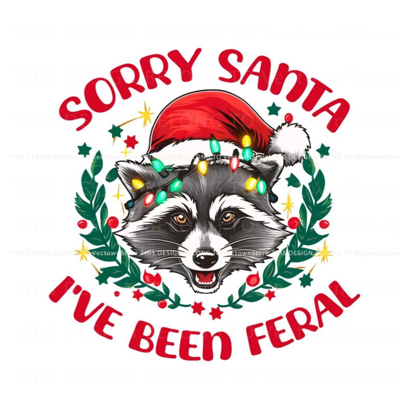 sorry-santa-ive-been-feral-christmas-season-png