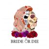 bride-or-die-halloween-skeleton-face-girl-png