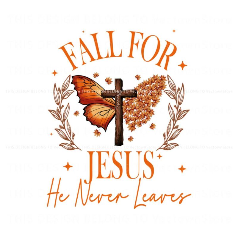 fall-for-jesus-he-never-leaves-png