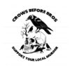 crows-before-bros-support-your-local-murrder-svg