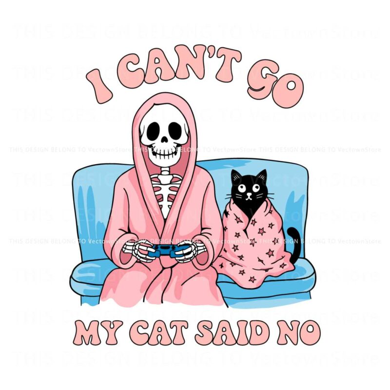 i-cant-go-my-cat-said-no-skeleton-and-black-cat-svg