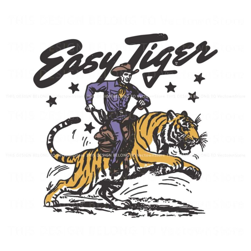 easy-tiger-lsu-tigers-funny-cowboy-svg