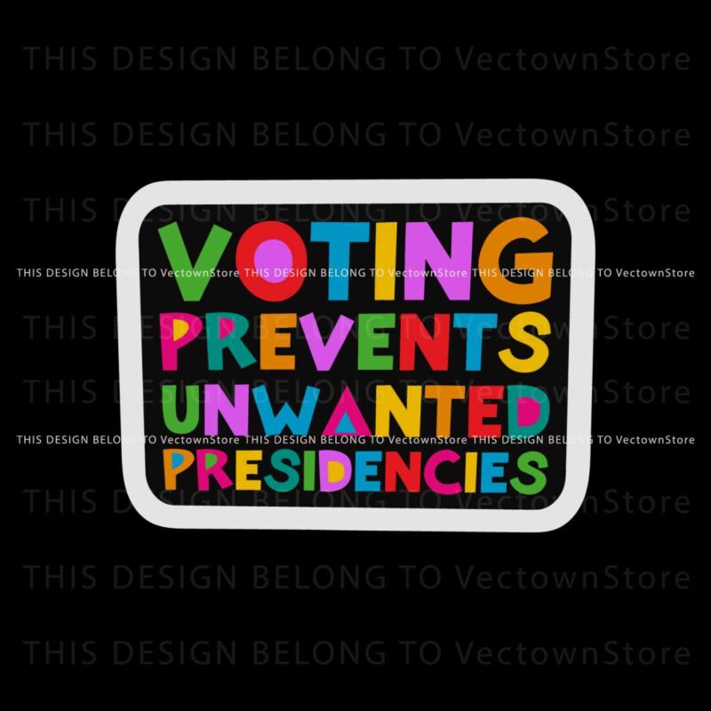 voting-prevents-unwanted-presidencies-svg