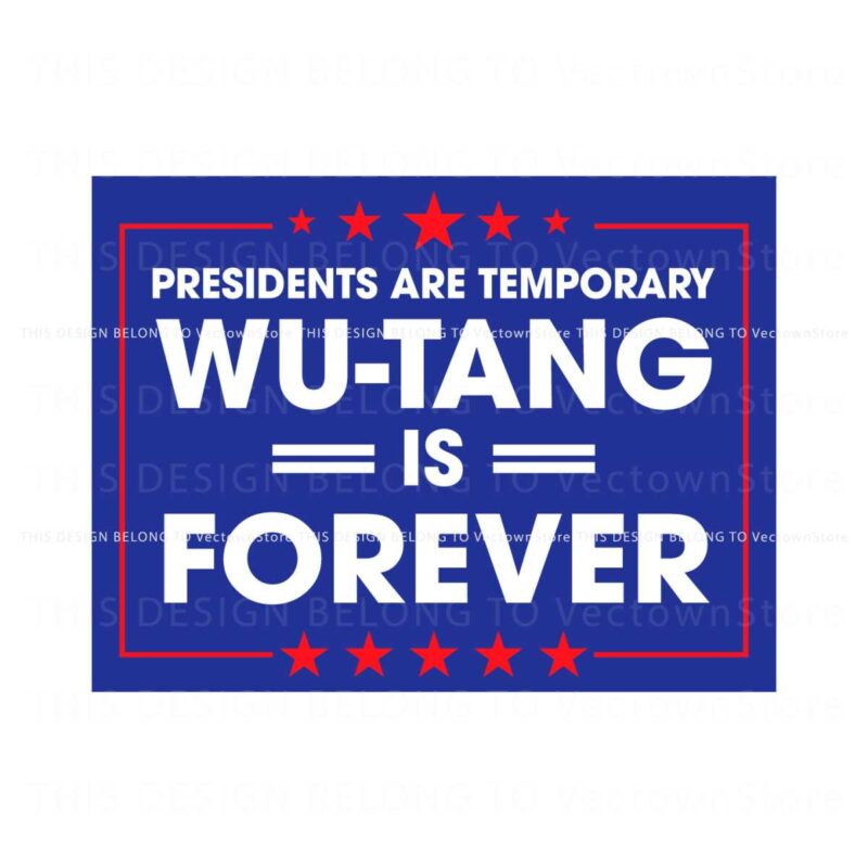 president-are-temporary-wutang-is-forever-svg