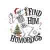 i-find-him-humorous-christmas-skeleton-sata-hat-png