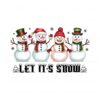 vintage-christmas-snowman-squad-let-it-snow-png-sublimation