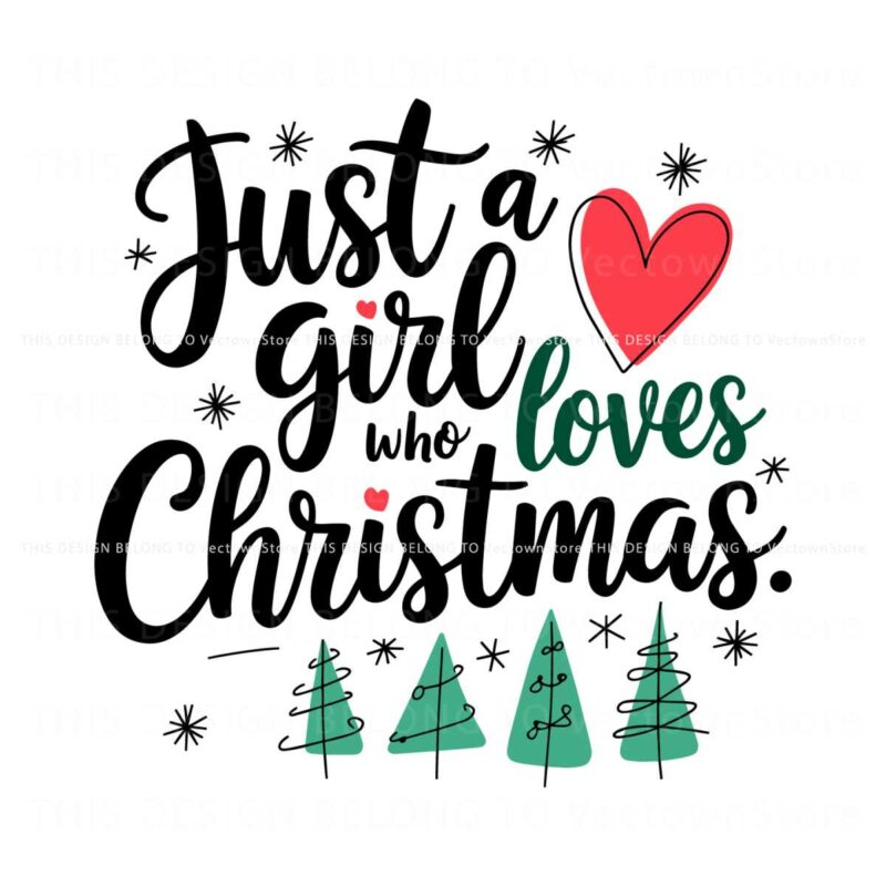 just-a-girl-who-loves-christmas-svg-festive-cut-files-for-holiday-crafts