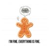 funny-christmas-im-fine-everything-is-fine-gingerbread-svg