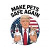 make-pets-safe-again-trump-png