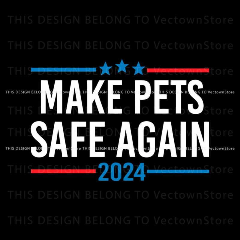 make-pets-safe-again-trump-vance-2024-svg