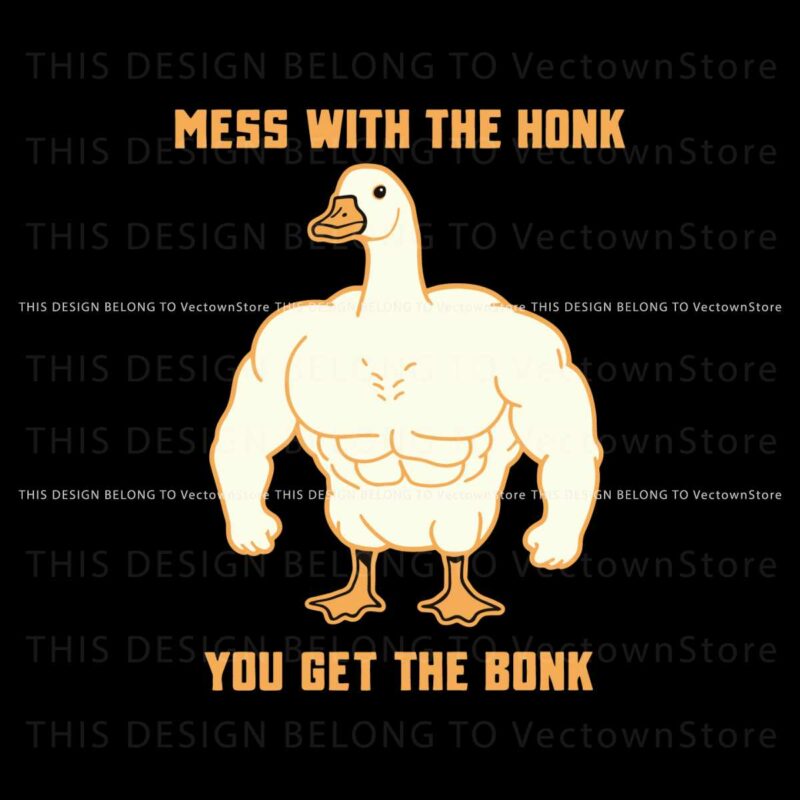 mess-with-the-honk-you-get-the-bonk-svg