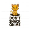 dont-snack-on-me-cute-golden-cat-funny-meme-svg