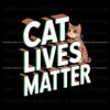 cat-lives-matter-donald-trump-2024-funny-meme-svg