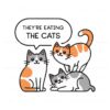 theyre-eating-the-cat-theyare-eating-the-pets-svg