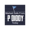 marked-safe-from-p-diddy-combs-today-svg