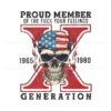 proud-member-of-the-fck-your-feelings-generation-x-png