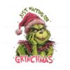 just-waiting-for-grinchmas-funny-christmas-png